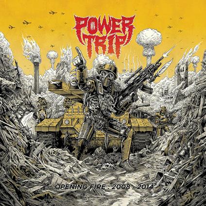 Opening Fire 2008-2014 - CD Audio di Power Trip