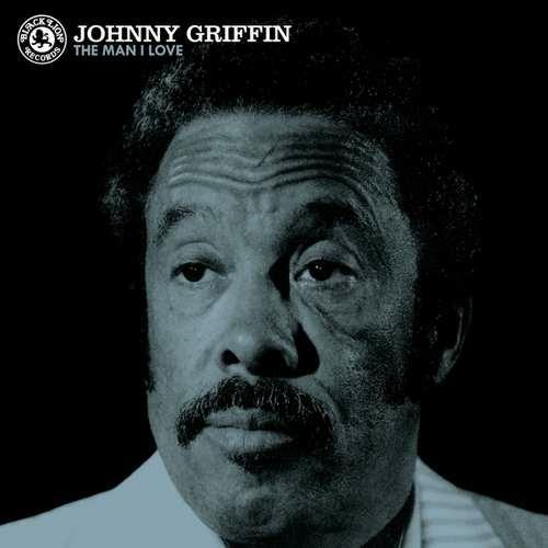 The Man I Love - Vinile LP di Johnny Griffin