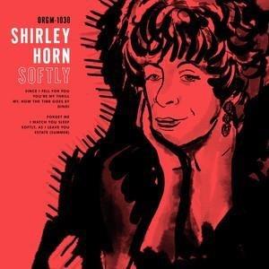 Softly - Vinile LP di Shirley Horn