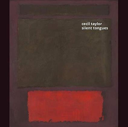 Silent Tongues - Vinile LP di Cecil Taylor