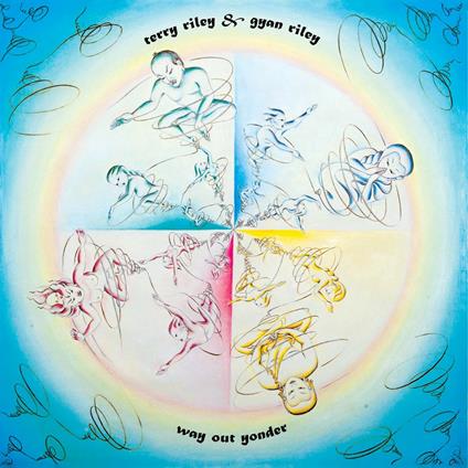 Way Out Yonder - Vinile LP di Terry Riley,Gyan Riley