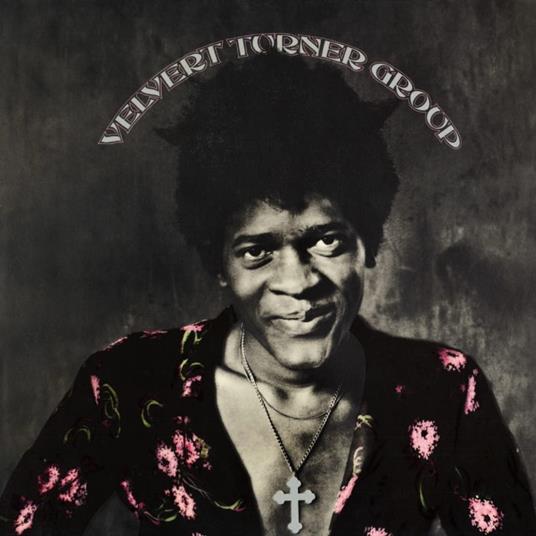 Velvert Turner Group - Vinile LP di Velvert Turner Group