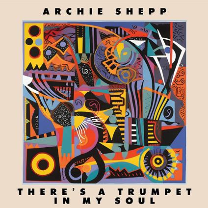 There's A Trumpet In My Soul - Vinile LP di Archie Shepp