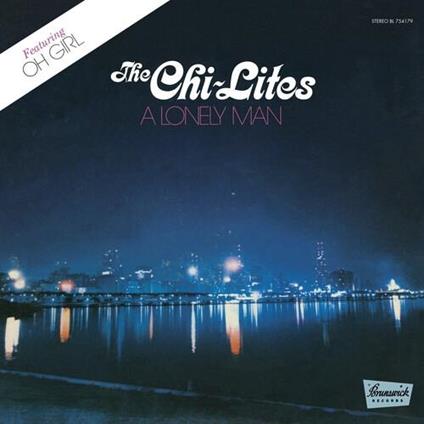 A Lonely Man (Transparent Blue) - Vinile LP di Chi-Lites