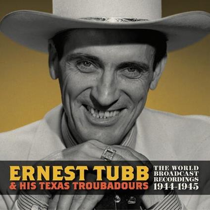 World Broadcast Recordings 1944-1945 - Vinile LP di Ernest Tubb