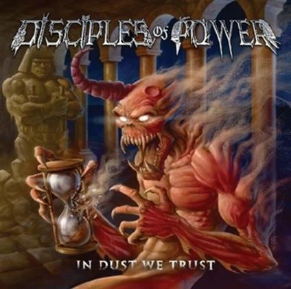 In Dust We Trust - CD Audio di Disciples of Power