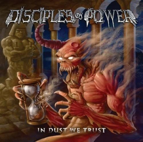 In Dust We Trust - CD Audio di Disciples of Power