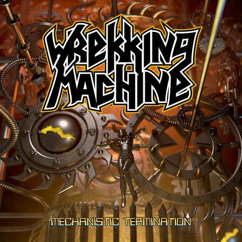 Mechanistic Termination (Deluxe Edition) - CD Audio di Wrekking Machine