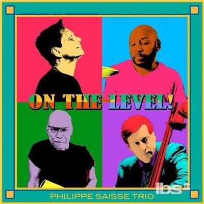 On the Level! - CD Audio di Philippe Saisse