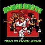 Versus the Drunken Gambler - Vinile LP di Prince Fatty