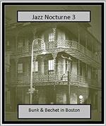 Jazz Nocturne 3 - Bunk And Bechet In Boston