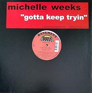 Gotta Keep Tryin' - Vinile LP di Michelle Weeks