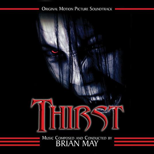 Thirst (Colonna sonora) - CD Audio di Brian May