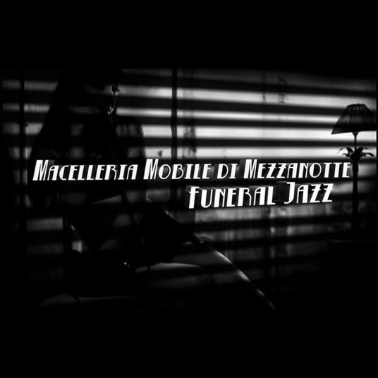 Funeral Jazz - Vinile LP di Macelleria Mobile di Mezzanotte