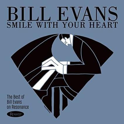 Smile with Your Heart. The Best of Bill Evans on Resonance - CD Audio di Bill Evans
