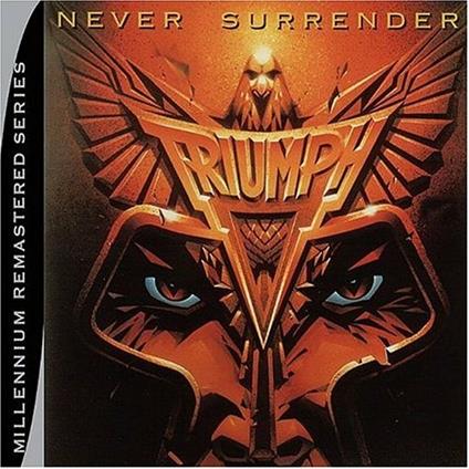 Never Surrender - CD Audio di Triumph