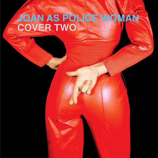 Cover Two - CD Audio di Joan As Police Woman
