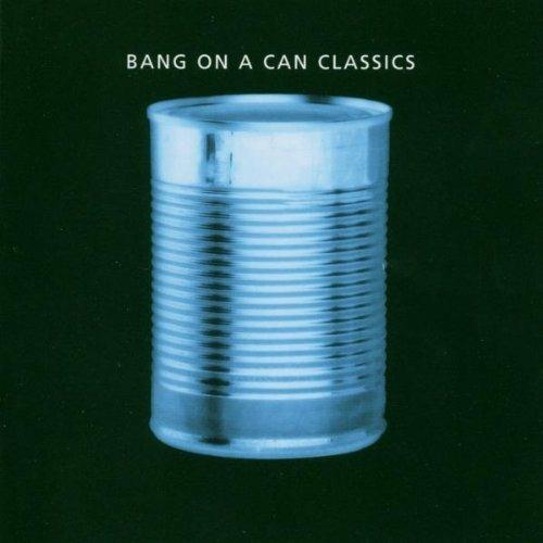 Classics - CD Audio di Bang on a Can