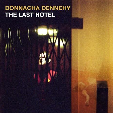 The Last Hotel - CD Audio di Donnacha Dennehy