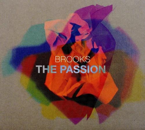 The Passion - CD Audio di Bang on a Can,Jeffrey Brooks