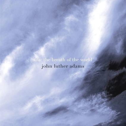 The Breath Of The World - CD Audio di John Luther Adams