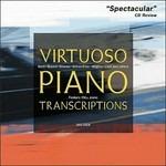Virtuoso Piano Transcriptions (Digipack)