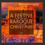 A Festive Baroque Christmas (Digipack) - CD Audio di Paul Goodwin