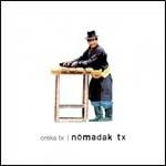 Nomadak Tx - CD Audio di Oreka Tx