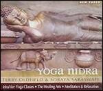 Yoga Nidra - CD Audio di Terry Oldfield,Soraya Saraswati