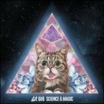 Science and Magic. A Soundtrack to the Universe - Vinile LP di Lil Bub