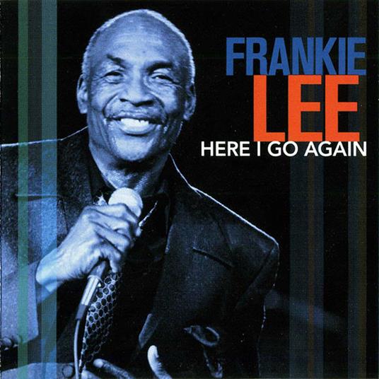 Here I Go Again - CD Audio di Frankie Lee