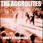 Dirty Reggae - CD Audio di Aggrolites
