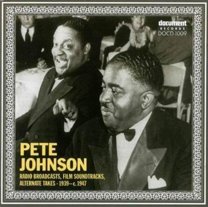 Radio Broadcasts Film Soundtracks Alternate Takes - CD Audio di Pete Johnson