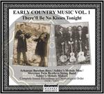 There'll Be No Kisses Tonight: Early Country Music Vol.1