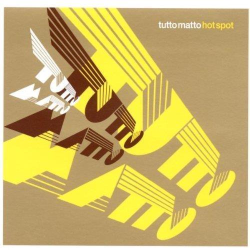 Hot Spot - CD Audio di Tutto Matto