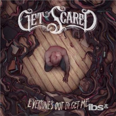 Everyone's Out to Get me - CD Audio di Get Scared