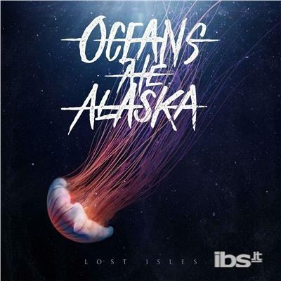 Lost Isles - CD Audio di Oceans Ate Alaska