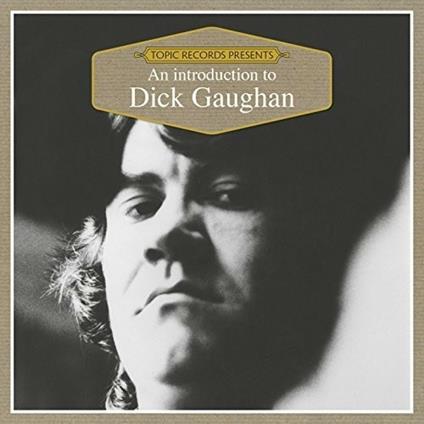 An Introduction to Dick Gaughan - CD Audio di Dick Gaughan