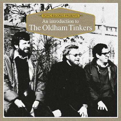 An Introduction to the Oldham Tinkers - CD Audio di Oldham Tinkers