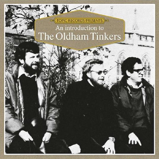 An Introduction to the Oldham Tinkers - CD Audio di Oldham Tinkers
