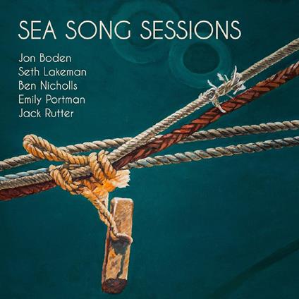 Sea Song Sessions - CD Audio di Boden-Lakeman-Nicholls-Portman-Rutter