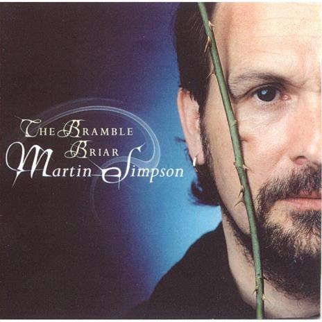 Bramble Briar - CD Audio di Martin Simpson