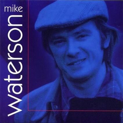 Mike Waterson - CD Audio di Mike Waterson