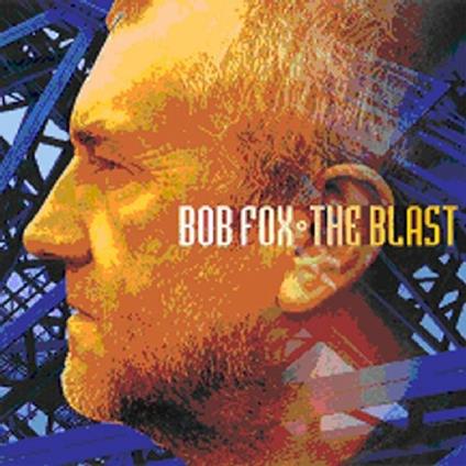 Blast - CD Audio di Bob Fox