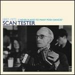 1887-1972. I Never Played to Many Posh Dances - CD Audio di Scan Tester