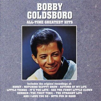 Alll-Time Greatest Hits - CD Audio di Bobby Goldsboro