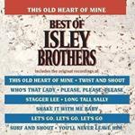 Old Heart Of Mine. Best Of Isley Brothers