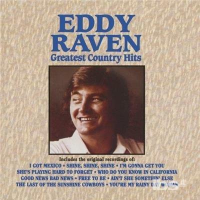 Greatest Country Hits - CD Audio di Eddy Raven