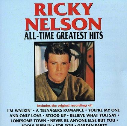 All-Time Greatest Hits - CD Audio di Ricky Nelson