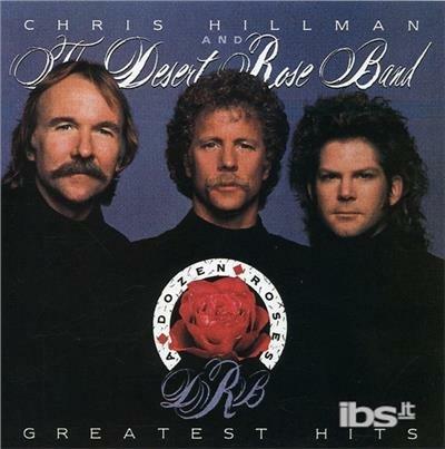 Greatest Hits - CD Audio di Desert Rose Band